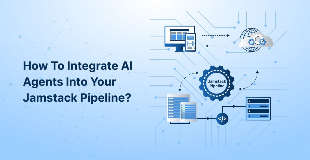 How to Integrate AI Agents into Your Jamstack Pipeline